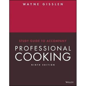 Professional Cooking, 9e Study Guide -- Wayne Gisslen